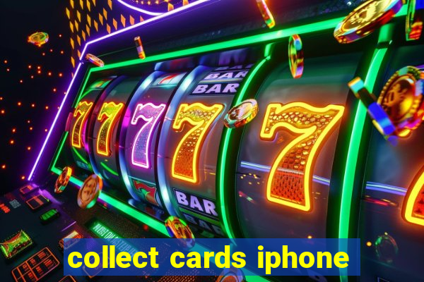 collect cards iphone